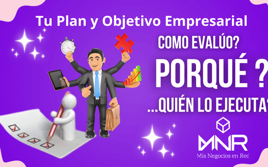 Tu Plan y Objetivo Empresarial