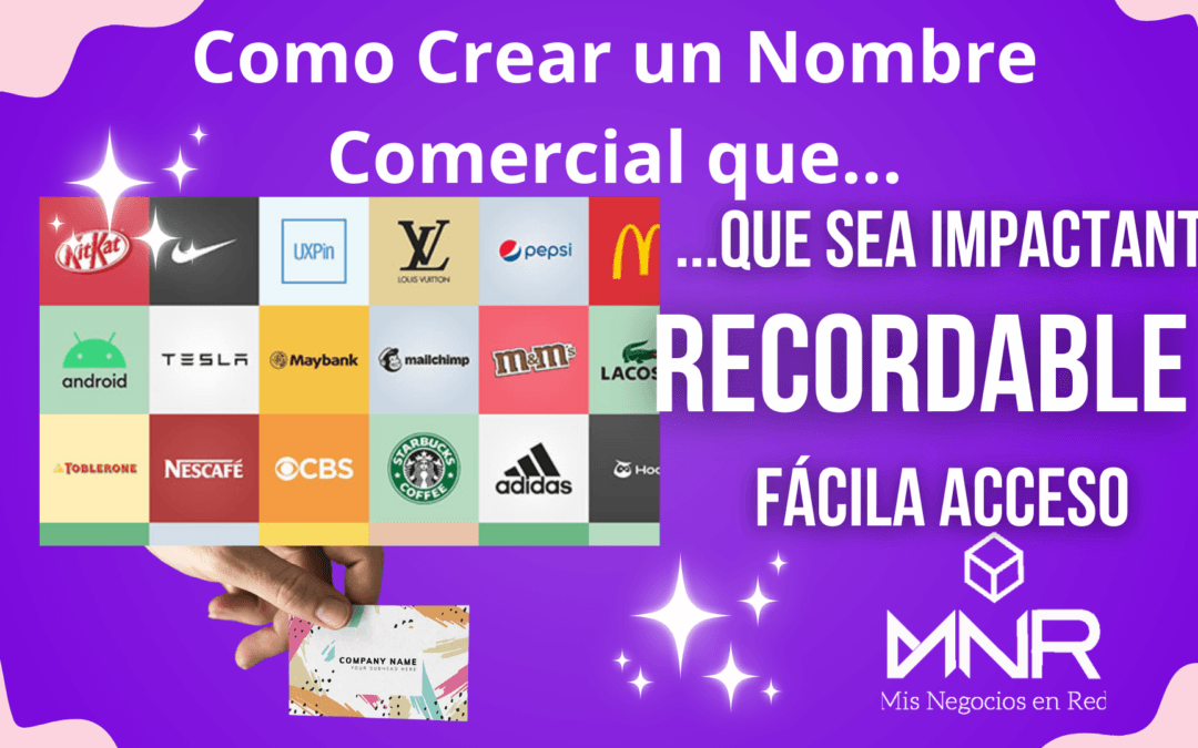 Cómo Crear un Nombre Comercial que los Clientes Recuerden