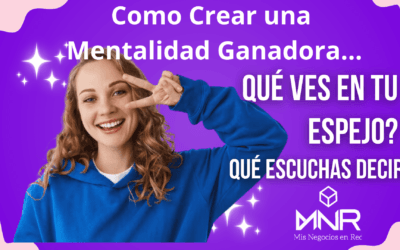 Una «Mentalidad Ganadora» ¡Tu Mente es tu Arma más Poderosa!